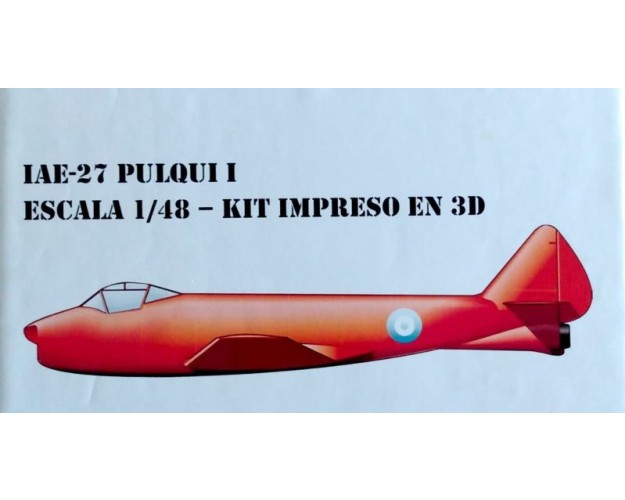 IAe-27 PULQUI 1 1/48 IMPRESO 3D - CON TREN DE ATERRIZAJE