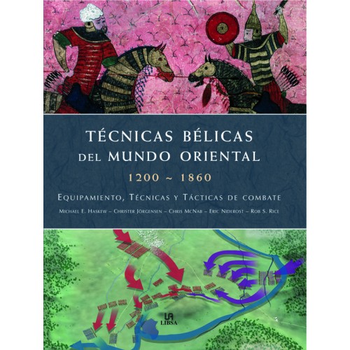 TÉCNICAS BÉLICAS DEL MUNDO ORIENTAL 1200-1860