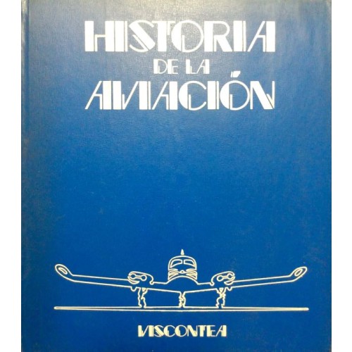 HISTORIA DE LA AVIACIÓN - 4 TOMOS