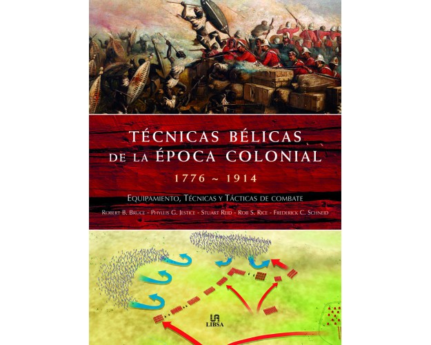 TÉCNICAS BÉLICAS DE LA ÉPOCA COLONIAL 1776-1914