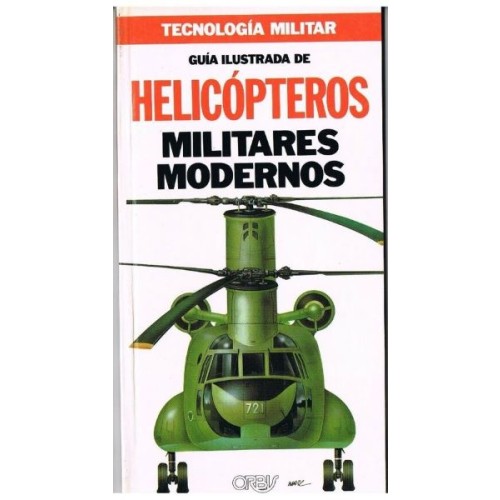 GUÍA ILUSTRADA DE LOS HELICÓPTEROS MILITARES MODERNOS