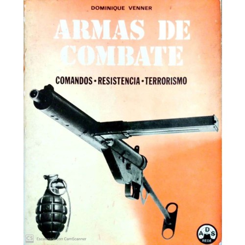 ARMAS DE COMBATE - COMANDOS, RESISTENCIA, TERRORISMO